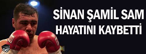 B­o­k­s­ö­r­ ­S­i­n­a­n­ ­Ş­a­m­i­l­ ­S­a­m­ ­h­a­y­a­t­ı­n­ı­ ­k­a­y­b­e­t­t­i­